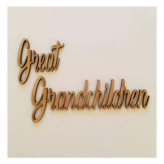 Great Grandchildren Word Script | MDF Embelishments - LaserworksUK