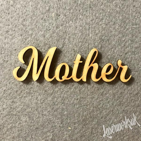 Wooden Script Words - Craft Names - Mum, Mummy, Mother, Mam, Mother - Laserworksuk