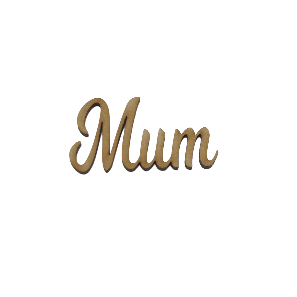 Wooden Script Words - Craft Names - Mum, Mummy, Mother, Mam, Mother - Laserworksuk