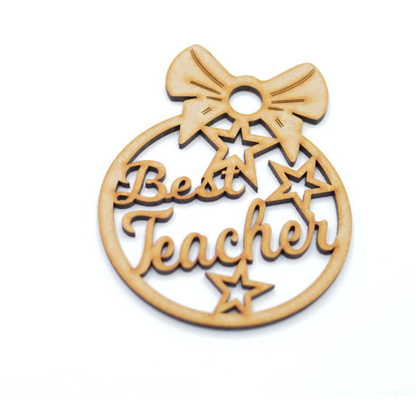 Best Teacher Christmas Bauble - Wooden MDF Hanging Tree Decorations, Gift, Tag - Laserworksuk