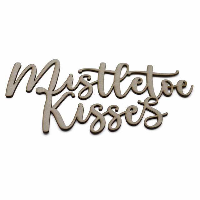 Christmas Sign - Mistletoe Kisses - Laserworksuk