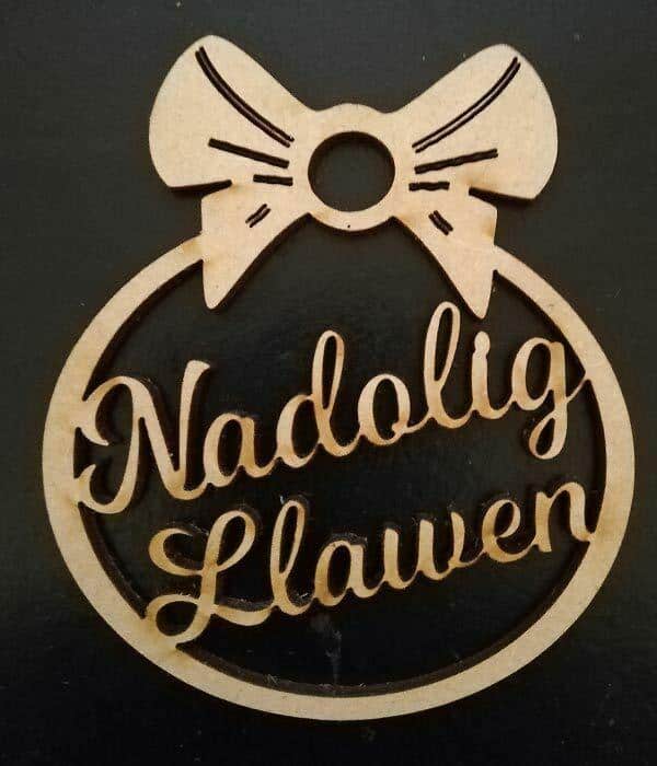 Nadolig Llawen Baubles - Welsh Merry Christmas - Laserworksuk