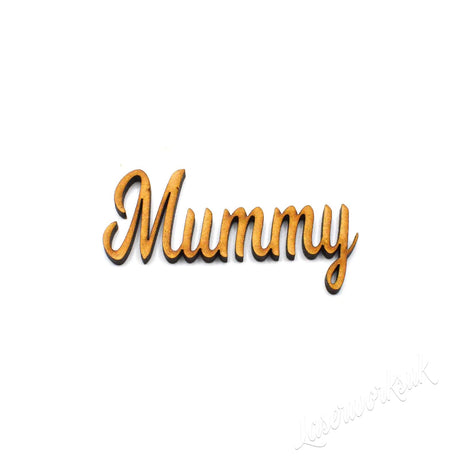 Wooden Script Words - Craft Names - Mum, Mummy, Mother, Mam, Mother - Laserworksuk